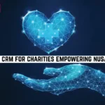 best crm for charities empowering nusaker