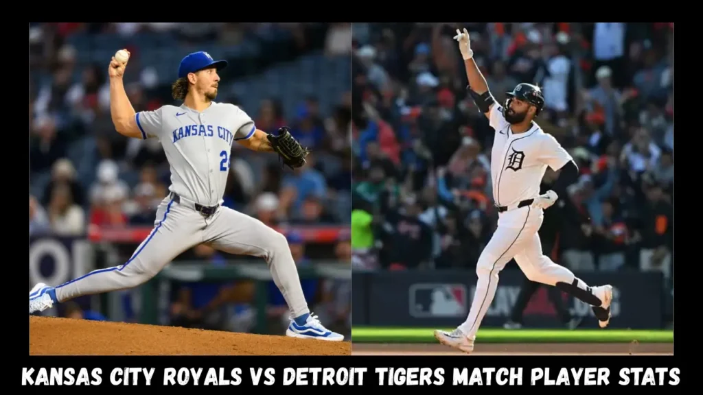 kansas city royals vs detroit tigers match player stats