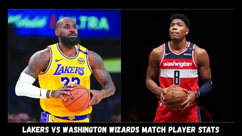 lakers vs washington wizards match player stats