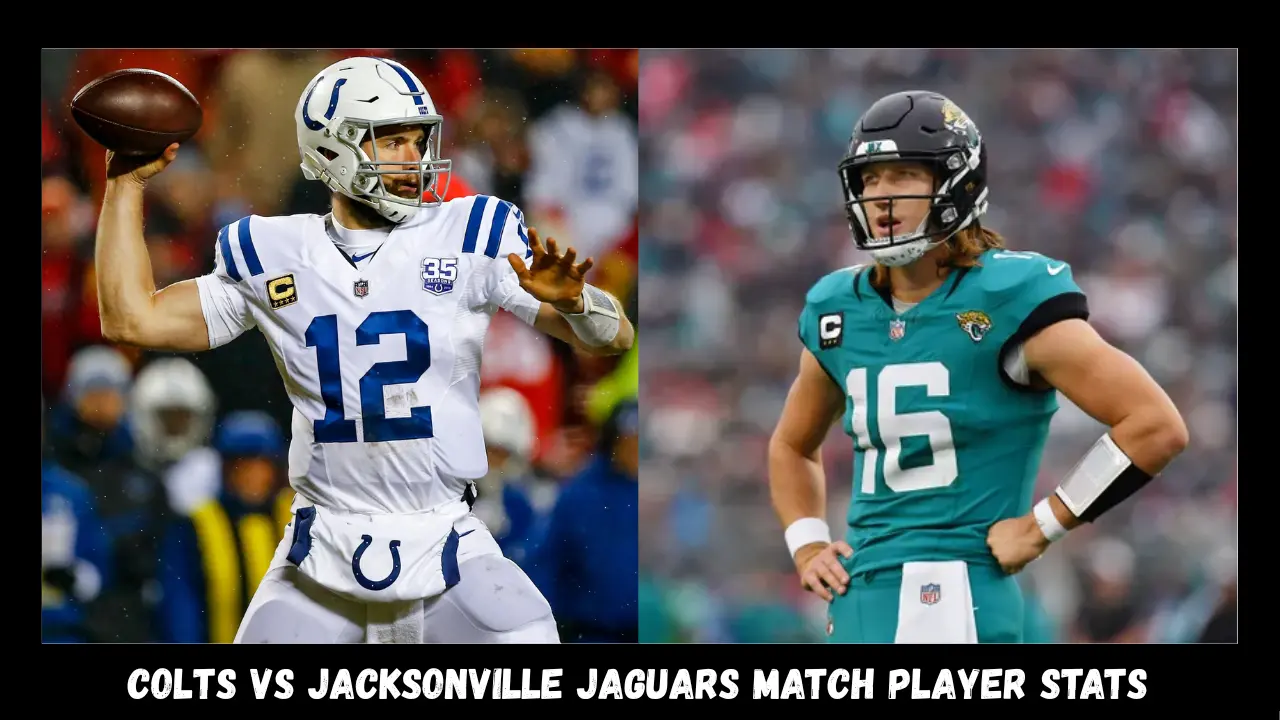 Colts vs Jacksonville Jaguars Match Player Stats A Complete Breakdown of  Two Season-Defining Battles - Add Blog